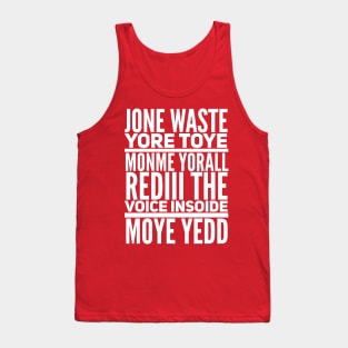 Jone Waste Yore Toye Shirt Funny Jone Waste Your Time Tank Top